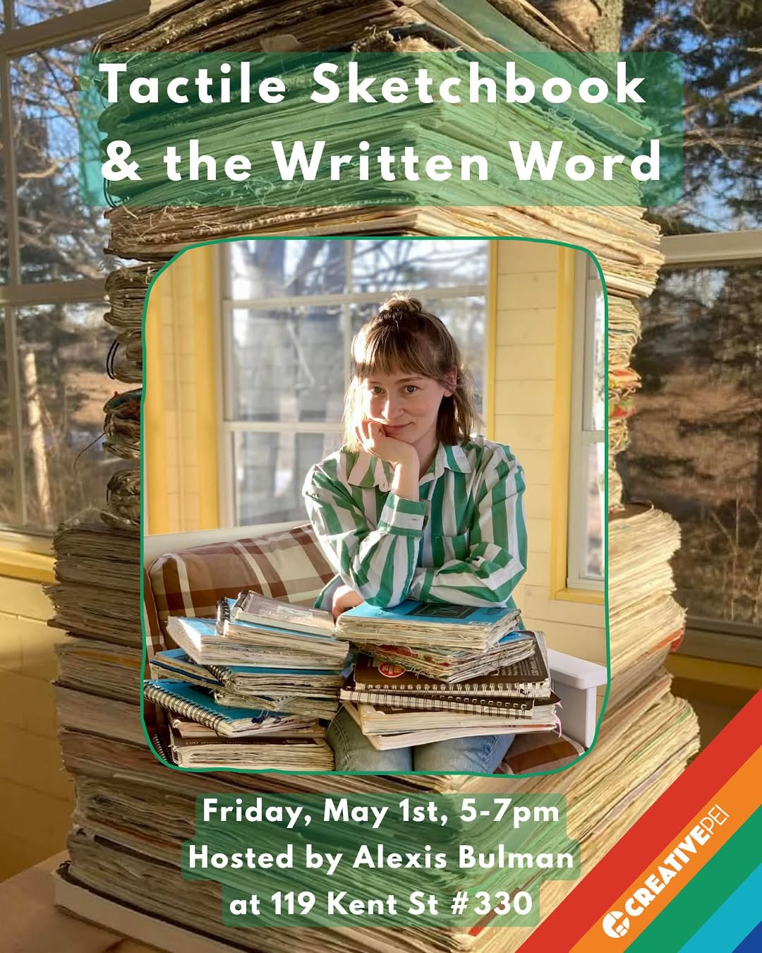 Stacks of sketchbooks fill the background around a central image of a woman sitting with dozens of sketchbooks on her lap. The text reads: "Tactile Sketchbook & the Written Word. Friday, May 1st, 5-7pm. Hosted by Alexis Bulman at 119 Kent St #330".